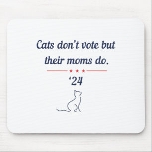 Tapis De Souris Ne votez pas, mais leurs mères font le président 2