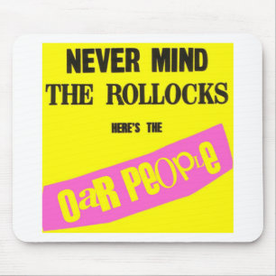 Tapis De Souris Ne vous occupez jamais du Rollocks