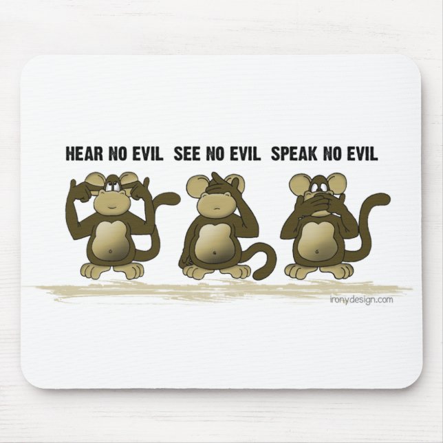 Tapis De Souris N'entendez aucun singe de mal (Devant)