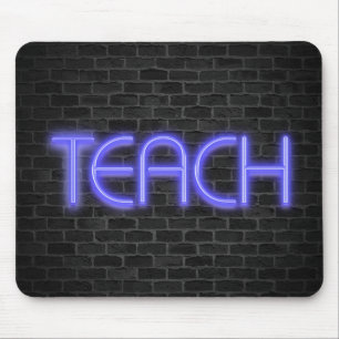 Tapis De Souris néon brillant enseigne TEACH sur brique