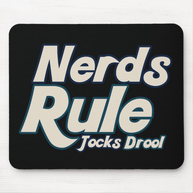 Tapis De Souris Nerds Règle Jocks Drool (Devant)