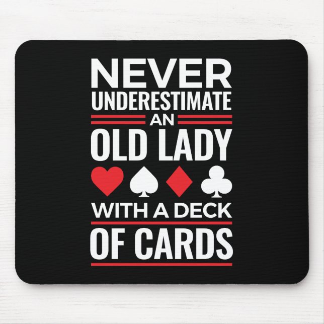 Tapis De Souris Never Underestimate Old Lady Deck of Card Bridge (Devant)