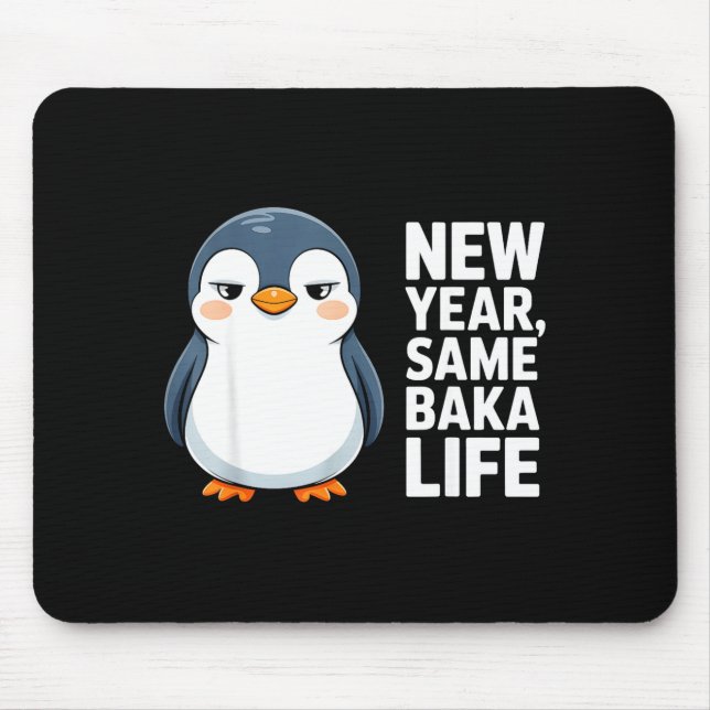 Tapis De Souris New Year Same Baka Life Funny Penguin Anime Style  (Devant)