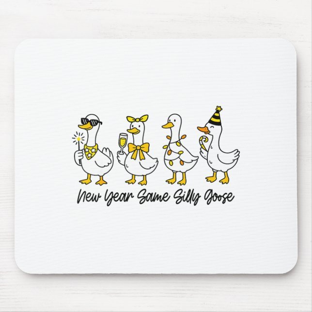 Tapis De Souris New Year Same Silly Goose Happy New Year Eve Goose (Devant)