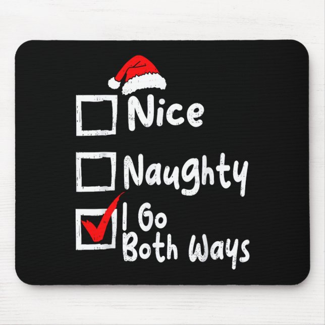 Tapis De Souris Nice Naughty I Go Both Ways Funny Christmas List F (Devant)