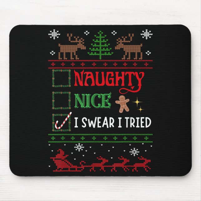 Tapis De Souris Nice Naughty I Swear I Tried Funny Christmas  (Devant)