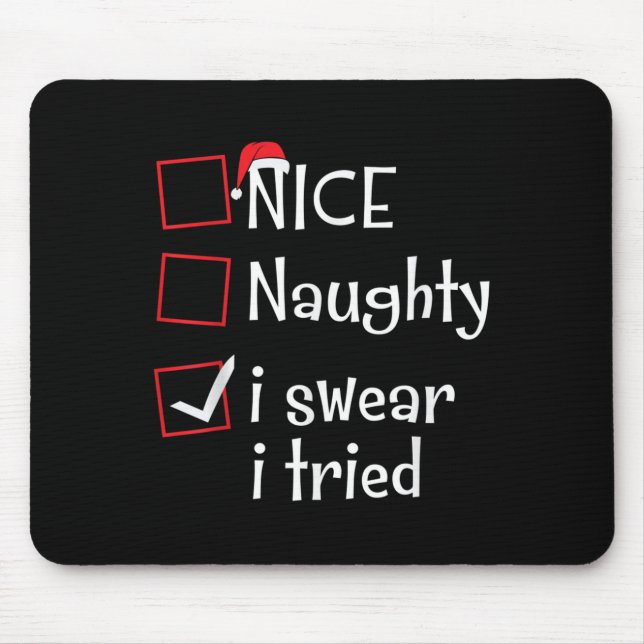 Tapis De Souris Nice Naughty I Swear I Tried Funny Santa Christmas (Devant)