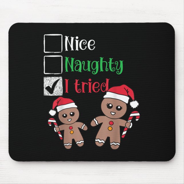 Tapis De Souris Nice Naughty I Tried List Gingerbread Christmas  (Devant)