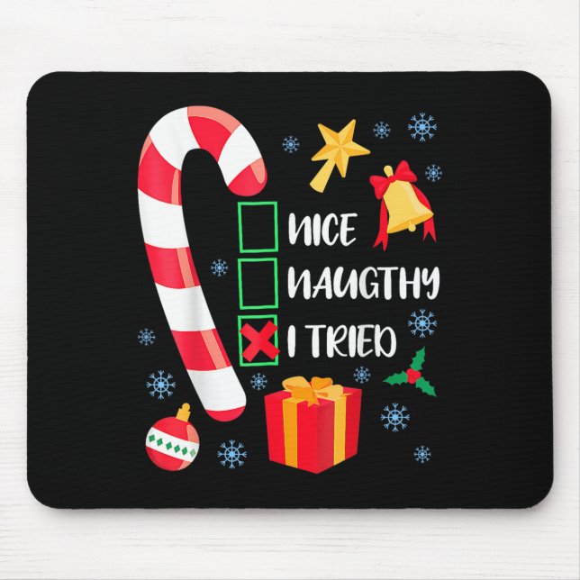 Tapis De Souris Nice Naughty I Tried Xmas Funny Christmas Family P (Devant)