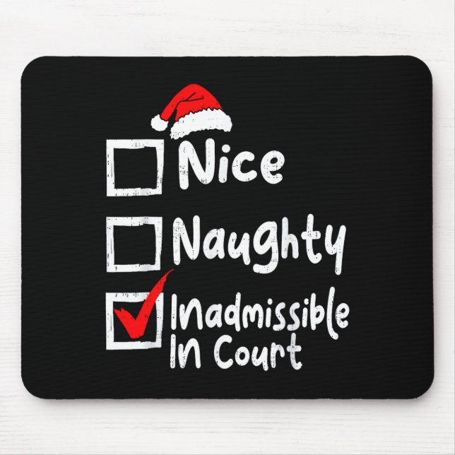 Tapis De Souris Nice Naughty Inadmissible In Court Funny Christmas (Devant)