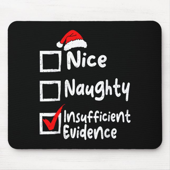 Tapis De Souris Nice Naughty Insufficient Evidence Funny Christmas (Devant)