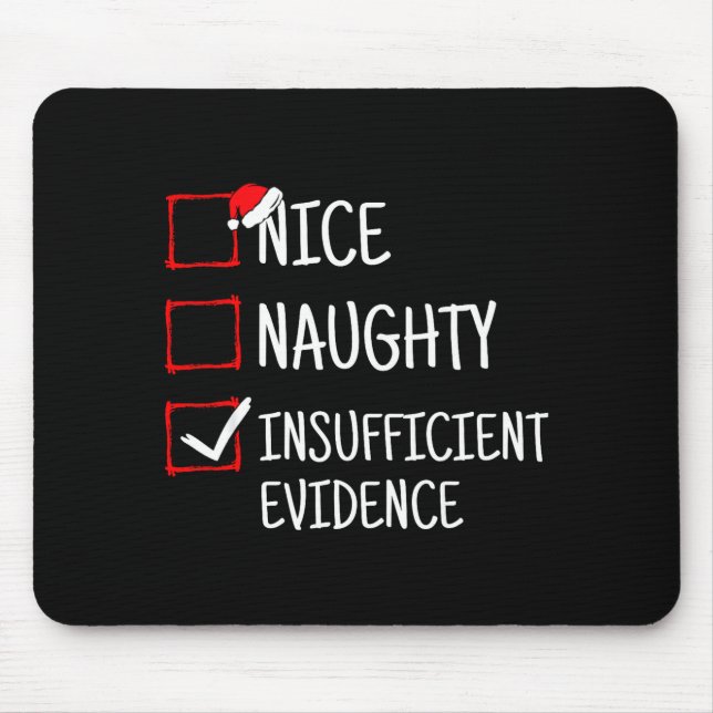 Tapis De Souris Nice Naughty Insufficient Evidence Funny Christmas (Devant)