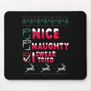 Tapis De Souris Nice Naughty Je jure J'Ai Essayé Liste Xmas Lover 