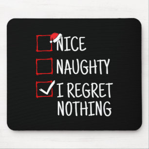 Tapis De Souris Nice Naughty Je Regrette Rien De Drôle Noël
