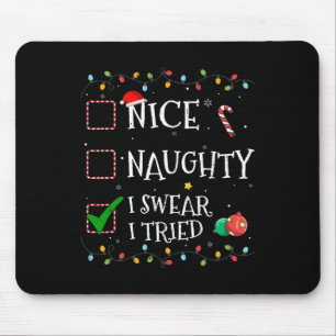 Tapis De Souris Nice Naughty Liste Je jure J'Ai Essayé Père Noël C