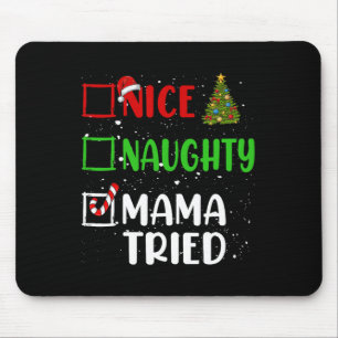 Tapis De Souris Nice Naughty Mama Essaie Liste de Noël Vacances Xm