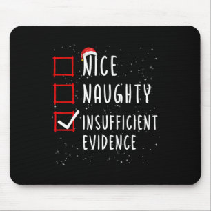 Tapis De Souris Nice Naughty Nombre insuffisant de preuves Liste d