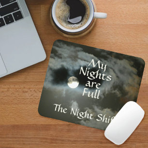 Tapis De Souris Night Shift Mes nuits sont Pleine lune Souris Pad