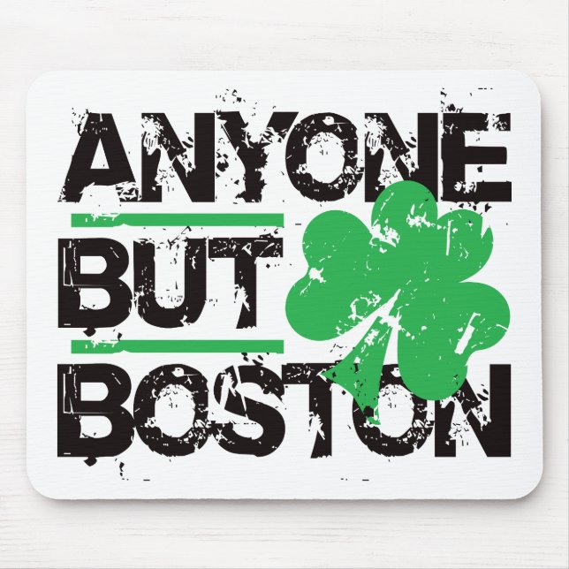 Tapis De Souris N'importe qui mais Boston ! (Devant)