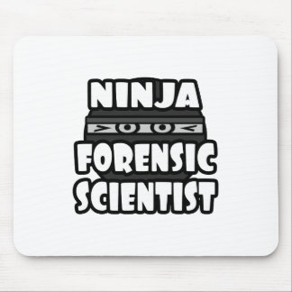 Tapis De Souris Ninja, scientifique judiciaire