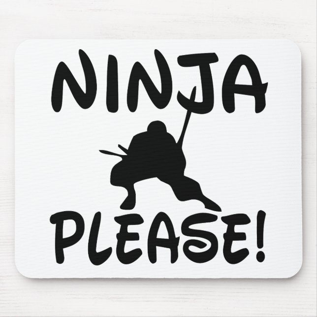 Tapis De Souris Ninja S'Il Vous Plaît ! (Devant)