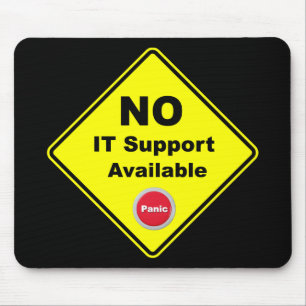 Tapis De Souris No IT Support Available Yellow Panic Warning Sign