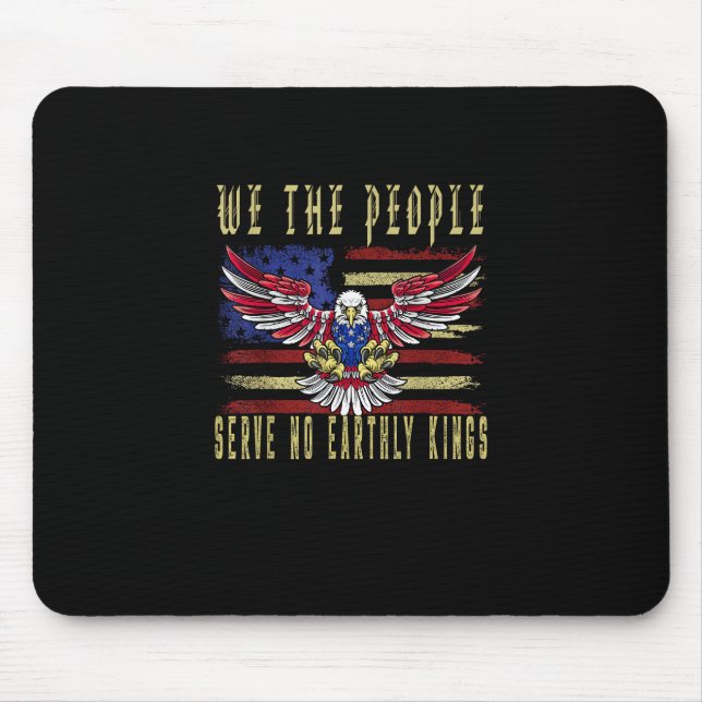 Tapis De Souris No Kings In America We The People Serve No Kings (Devant)