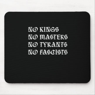 Tapis De Souris No Kings No Masters No Tyrants No Fascists Style