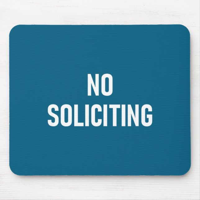 Tapis De Souris No Soliciting, Funny, Jokes, Sarcastic  (Devant)