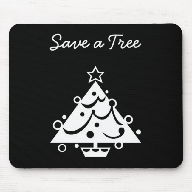 Tapis De Souris Noël noir et blanc Sauvez l'arbre (Devant)
