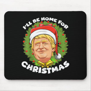 Tapis De Souris Noël Père Noël Trump Sera À La Maison Pour Noël 20