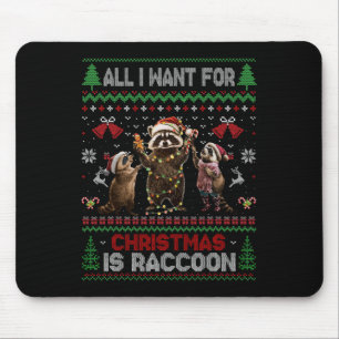 Tapis De Souris Noël Raton laveur laid Tout ce que je veux pour No