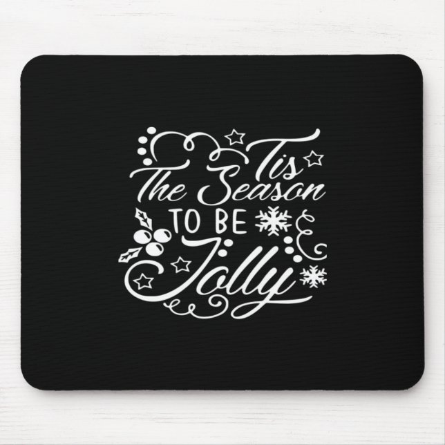 Tapis De Souris Noël Soirée Joyeux Noël C'Est La Saison Jolly (Devant)