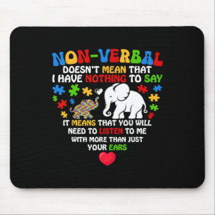Tapis De Souris Non verbalement ne signifie pas que je n'ai rien d