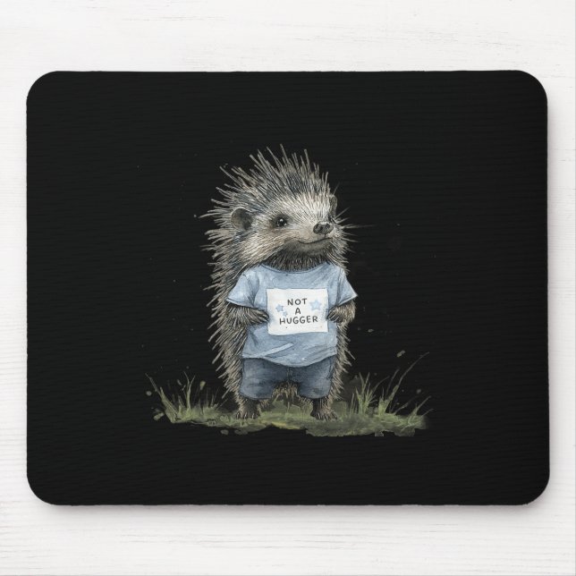 Tapis De Souris Not A Hugger Hedgehog  (Devant)