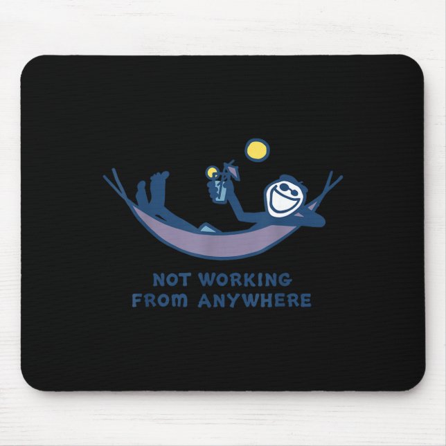 Tapis De Souris Not Working From Anywhere Funny Vacation Remote Wo (Devant)
