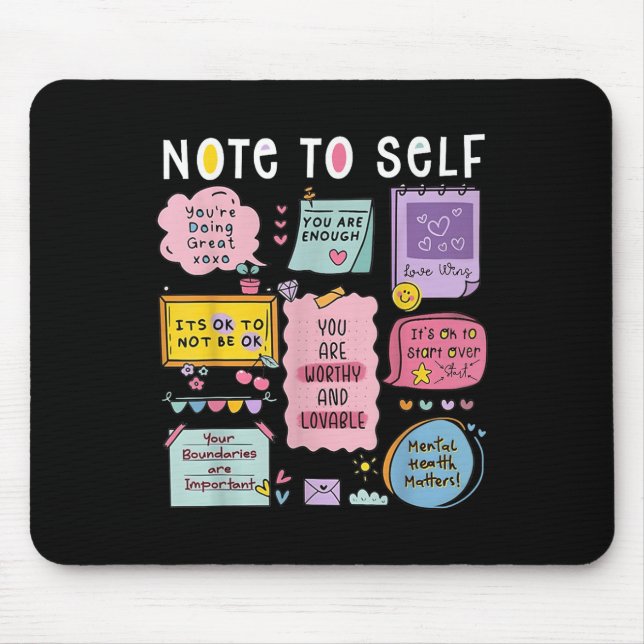 Tapis De Souris Note To Self Psychologist Mental Health Awareness  (Devant)