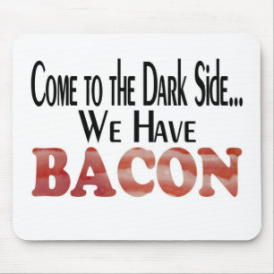 Tapis De Souris Nous avons Bacon