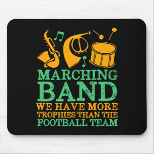 Tapis De Souris Nous avons plus de trophées Funny Marching Band