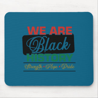Tapis De Souris Nous sommes fiers de l'histoire noire juneteenth