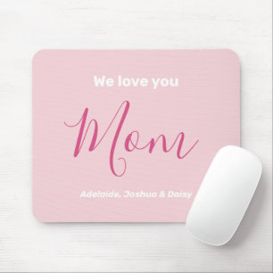 Tapis De Souris Nous t'aimons Maman Pink Minimalist