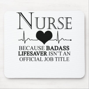 Tapis De Souris Nurse Because Badass Lifesaver Isn't An Official