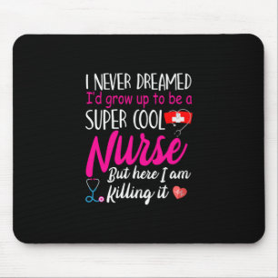 Tapis De Souris Nurse   Super Cool Nurse