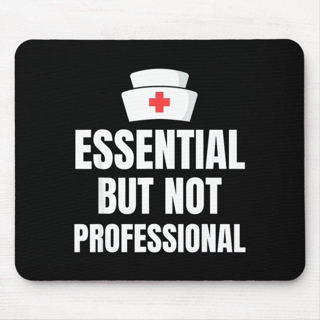 Tapis De Souris Nursing Degree - Essential But Not Professional  (Devant)