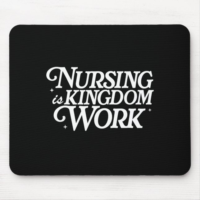 Tapis De Souris Nursing Is Kingdom Work Christian Faith Nurse Quot (Devant)