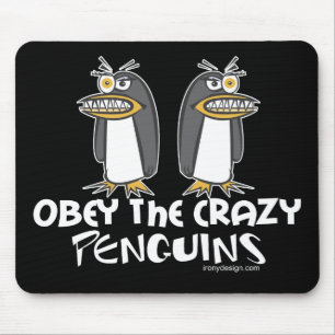 Tapis De Souris Obéissez les pingouins fous Mousepads