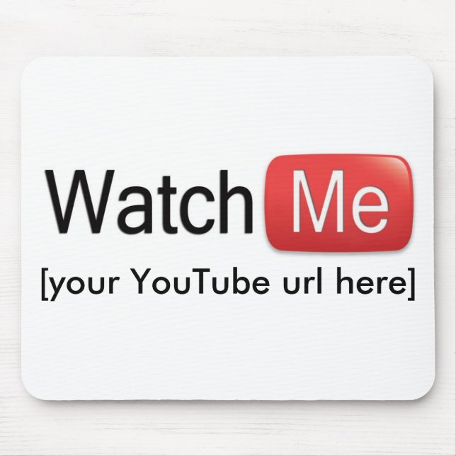 Tapis De Souris Observez-moi sur YouTube (de base) (Devant)