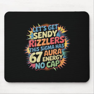 Tapis De Souris Obtenons Sendy Rizzlers 67 Aura Conception de Mème
