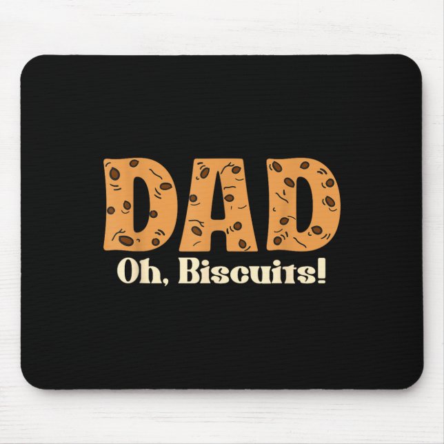 Tapis De Souris Oh Biscuits Funny Jokes Sarcastic Quote Dad Funny  (Devant)
