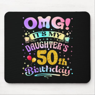 Tapis De Souris Oh mon dieu, c'est les 50 ans de ma fille Joyeux 5